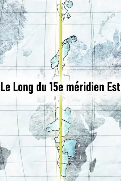 Le Long du 15e méridien Est tv show poster