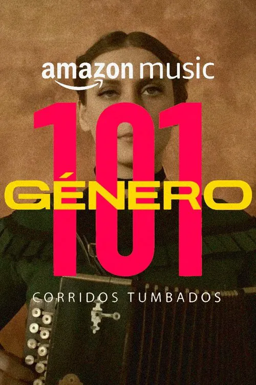 Género 101: Corridos Tumbados movie poster