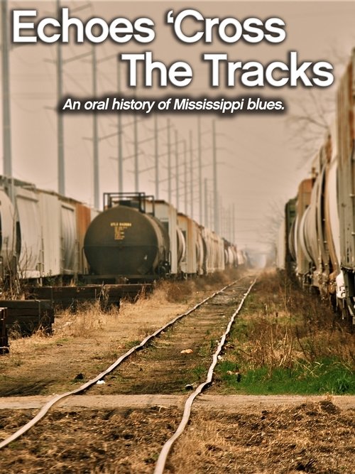 Echoes 'Cross the Tracks movie poster