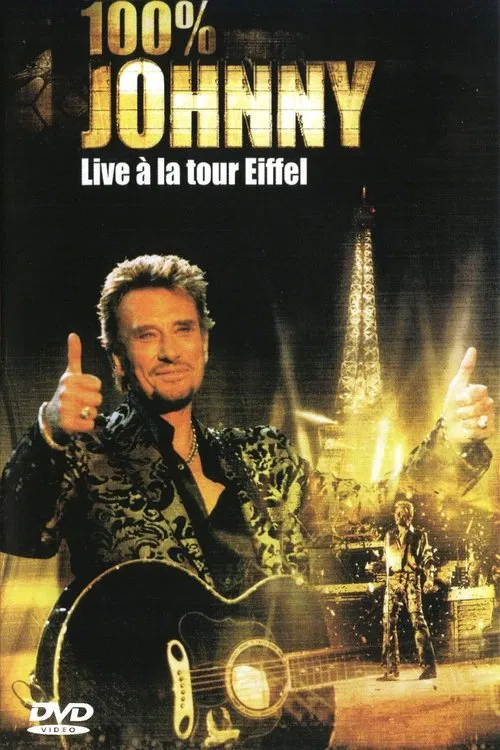 Johnny Hallyday : 100% Johnny Live à la Tour Eiffel movie poster