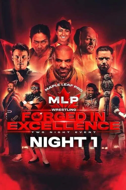 Maple Leaf Pro Wrestling - Forged In Excellence Night 1 movie poster