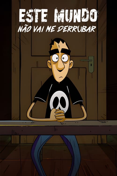 Poster da série Este Mundo Não Vai me Derrubar