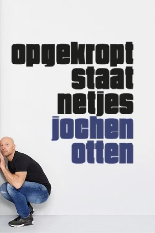 Jochen Otten: Opgekropt Staat Netjes movie poster