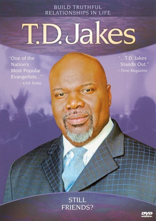 T.D. Jakes: Still Friends? movie poster