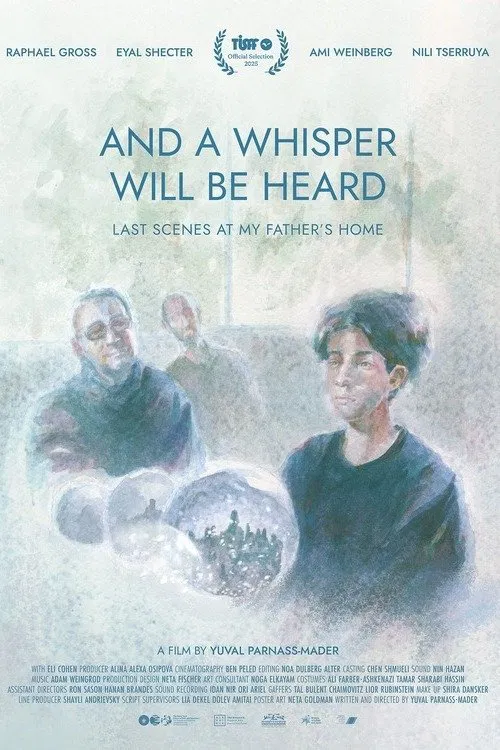 And a Whisper Will Be Heard (Last Scenes at My Father's House) movie poster