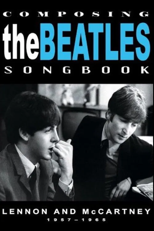 Poster do filme Composing the Beatles Songbook: Lennon and McCartney 1957 - 1965