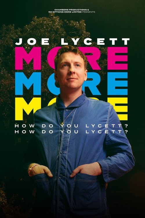 Joe Lycett: More, More, More! How Do You Lycett? How Do You Lycett? movie poster