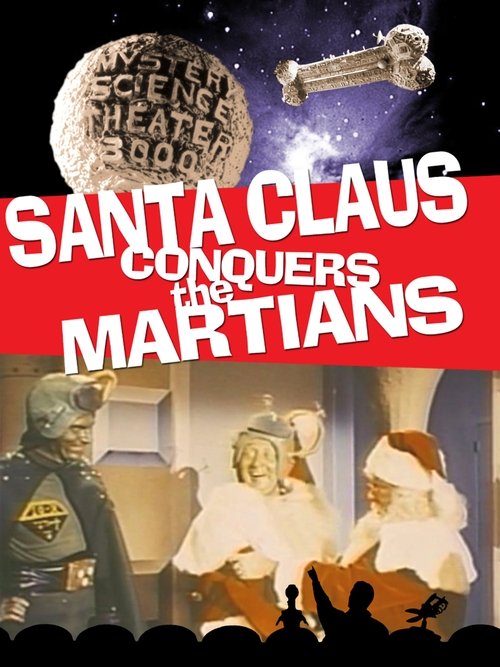 Mystery Science Theater 3000: Santa Claus Conquers the Martians movie poster
