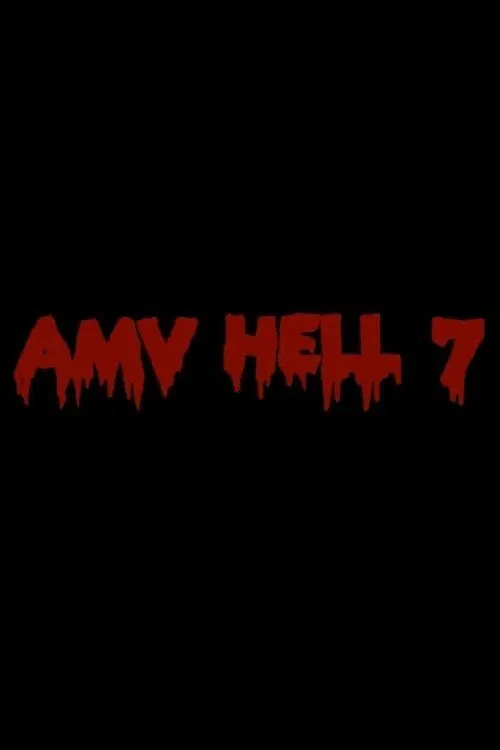 AMV Hell 7 movie poster