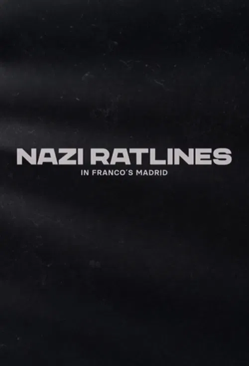 Nazi Ratlines in Franco's Madrid movie poster