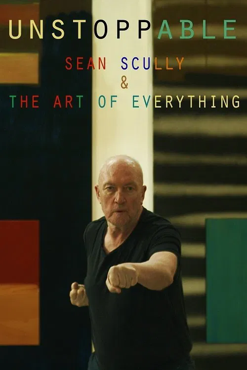Unstoppable: Sean Scully and the Art of Everything movie poster