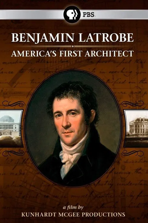 Benjamin Latrobe: America's First Architect movie poster