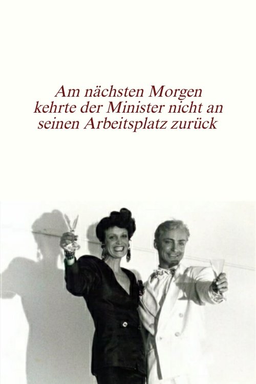 Am nächsten Morgen kehrte der Minister nicht an seinen Arbeitsplatz zurück movie poster