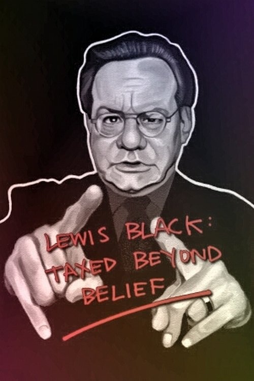Lewis Black: Taxed Beyond Belief movie poster