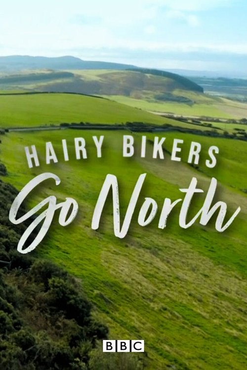The Hairy Bikers Go North tv show poster