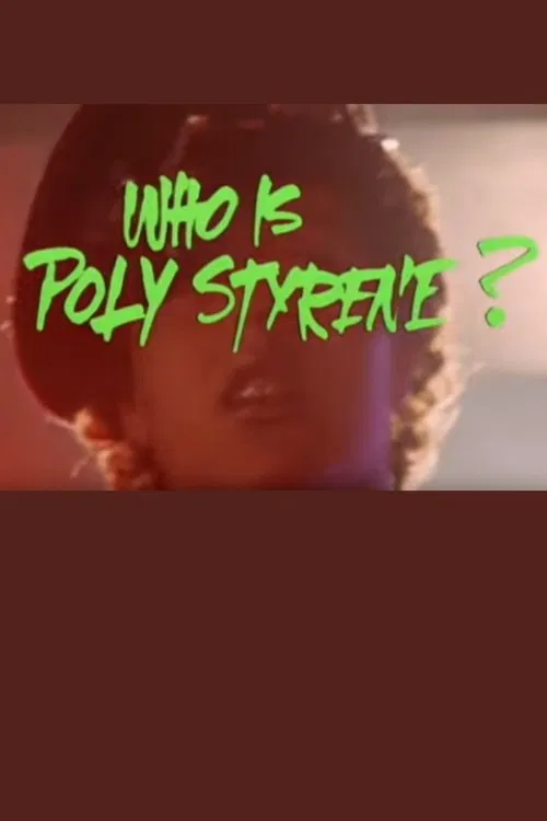 Who Is Poly Styrene? movie poster