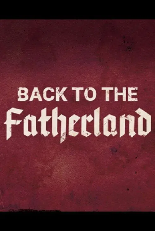 Back to the Fatherland movie poster