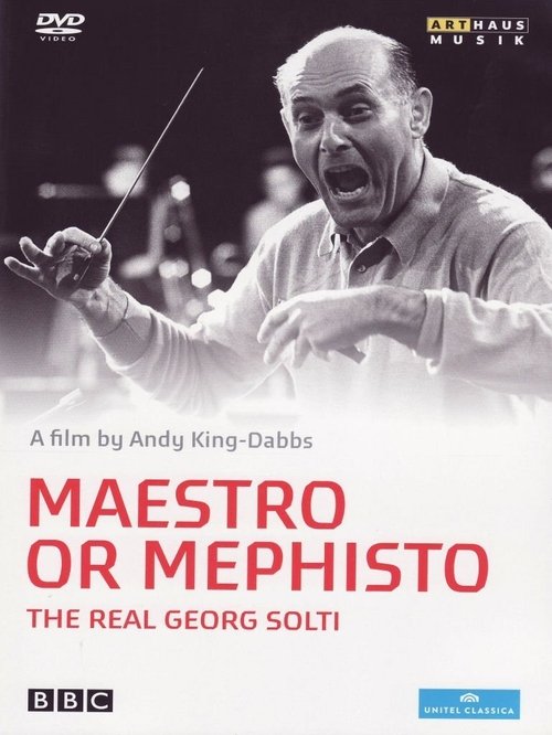 Maestro or Mephisto: The Real Georg Solti movie poster