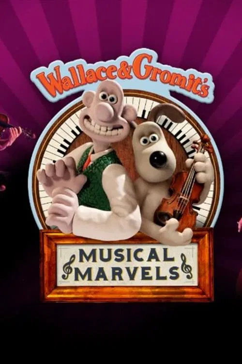 Wallace & Gromit's Musical Marvels movie poster