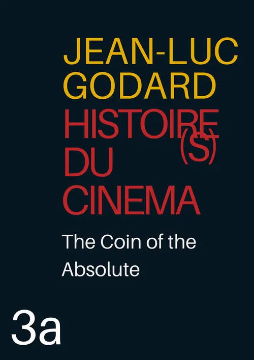 Histoire(s) du Cinéma 3a: The Coin of the Absolute movie poster