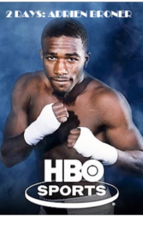 2 Days: Adrien Broner (HBO Sports) movie poster
