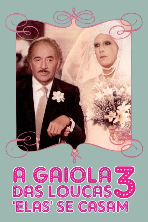 Poster do filme A Gaiola das Loucas 3: 'Elas' se Casam