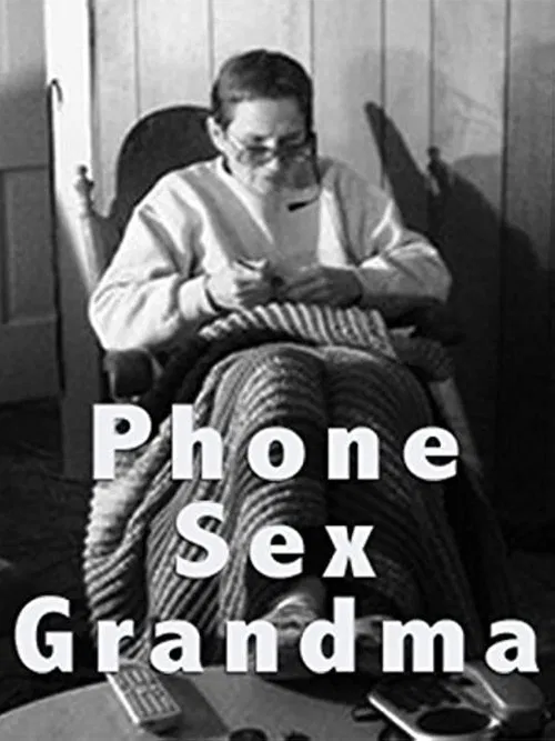 Phone Sex Grandma movie poster
