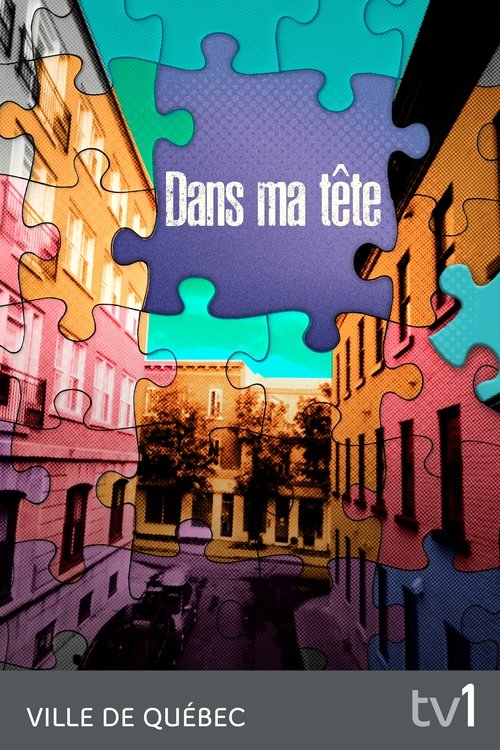 Dans ma tête tv show poster