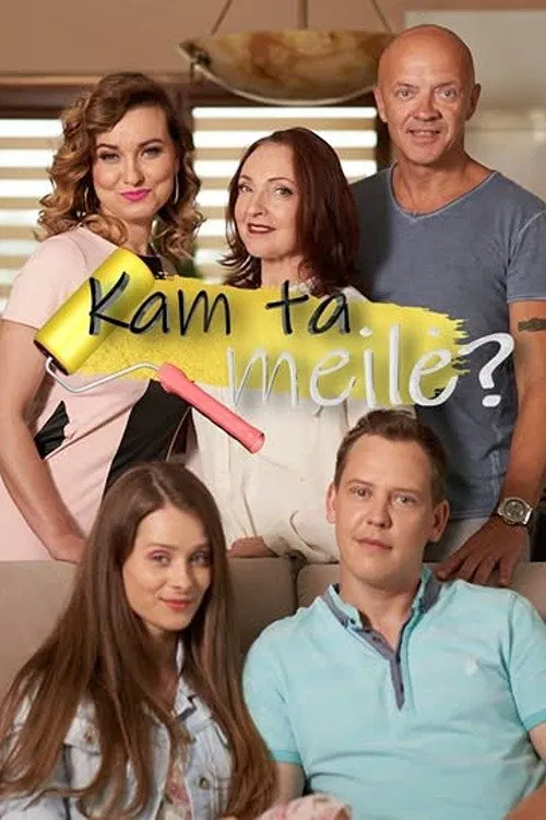 Kam ta meilė? tv show poster