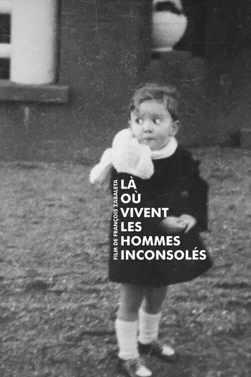 Là où vivent les hommes inconsolés movie poster