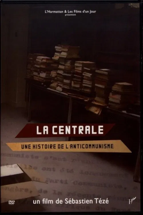 La Centrale, une histoire de l'anticommunisme movie poster