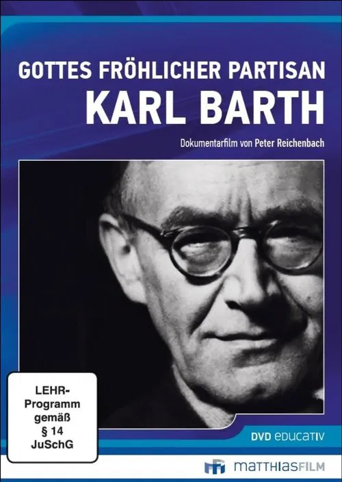 Gottes fröhlicher Partisan - Karl Barth movie poster