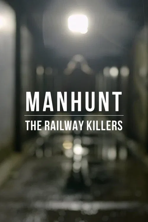 Manhunt: The Railway Killers tv show poster
