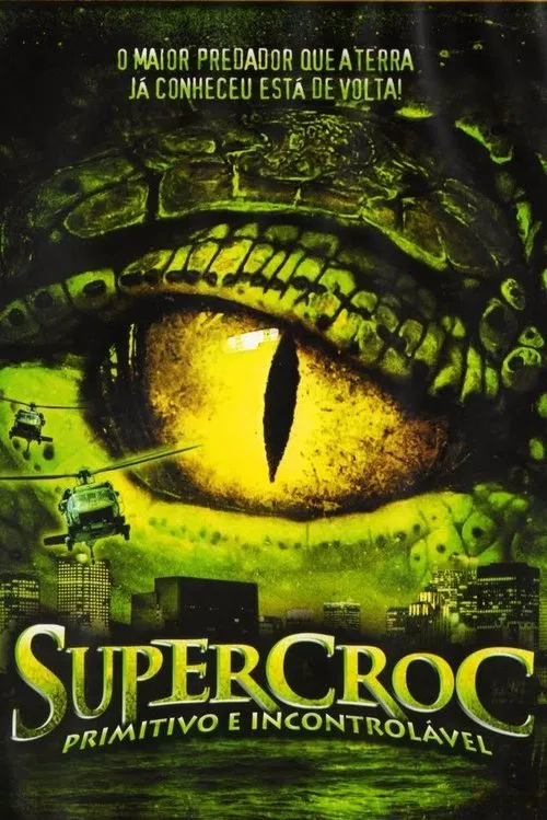 Poster do filme Supercroc - Primitivo e Incontrolável