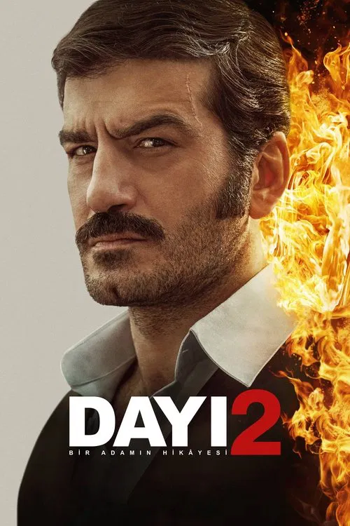 Dayı: Bir Adamın Hikâyesi 2 movie poster