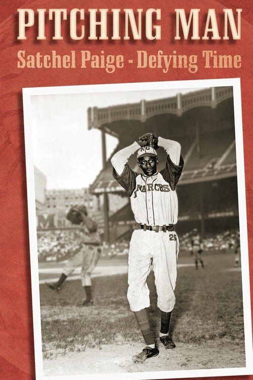 Pitching Man: Satchel Paige Defying Time movie poster