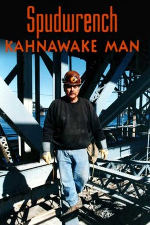 Spudwrench - Kahnawake Man movie poster