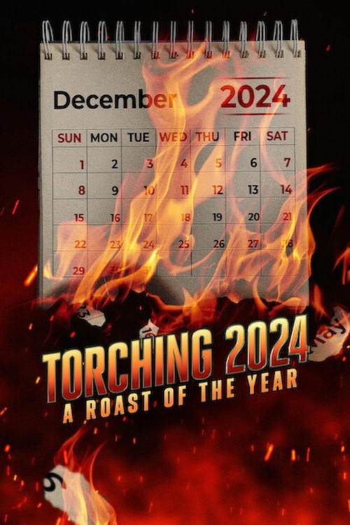 Torching 2024: A Roast of the Year movie poster