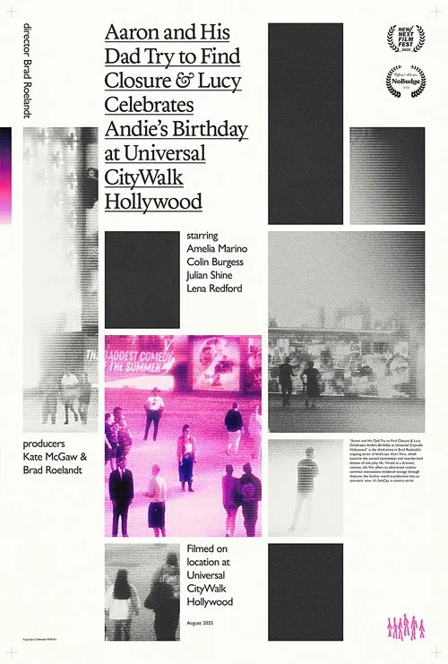 Poster do filme Aaron and His Dad Try to Find Closure & Lucy Celebrates Andie’s Birthday at Universal CityWalk Hollywood