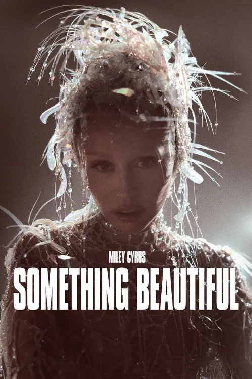 Miley Cyrus: Something Beautiful movie poster