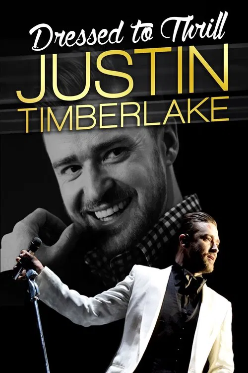 Justin Timberlake: Dressed To Thrill movie poster