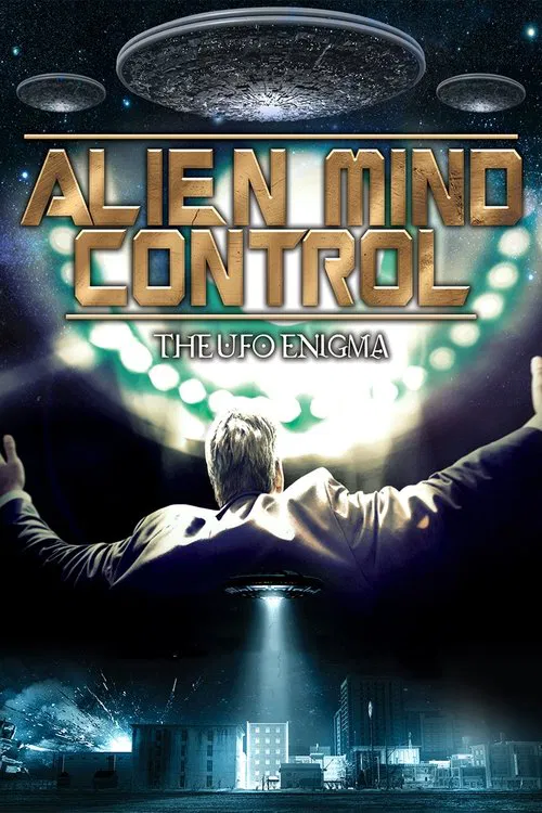 Alien Mind Control: The UFO Enigma movie poster