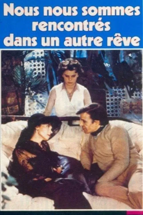 Nous nous sommes rencontrés dans un autre rêve movie poster