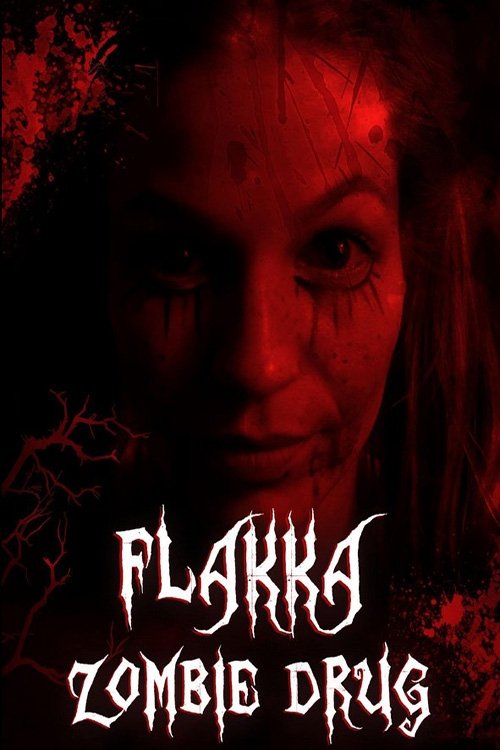 Flakka Zombie Drug movie poster