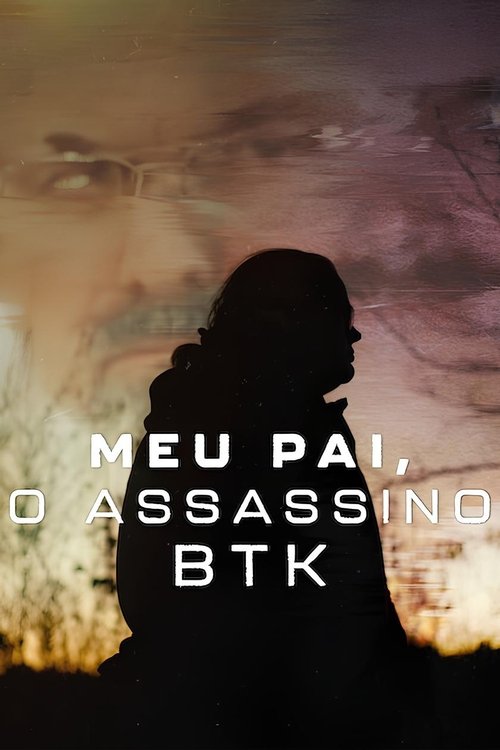 Poster do filme Meu Pai, o Assassino BTK