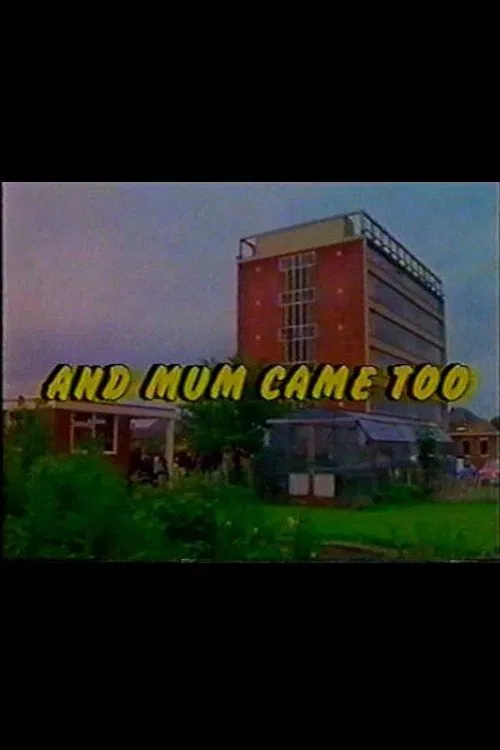 And Mum Came Too movie poster