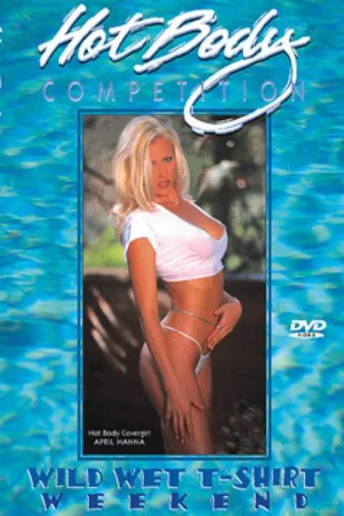 Hot Body Competition: Wild Wet T-Shirt Weekend movie poster