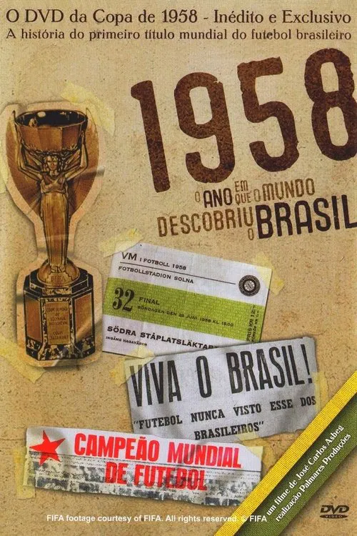1958 - O Ano Em Que O Mundo Descobriu O Brasil movie poster