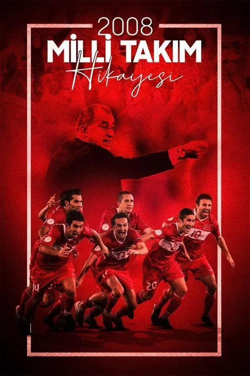 2008 Milli Takim Hikayesi tv show poster