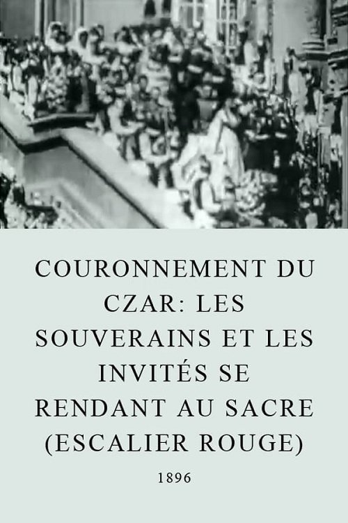 Les souverains et les invités se rendant au sacre (escalier rouge) movie poster